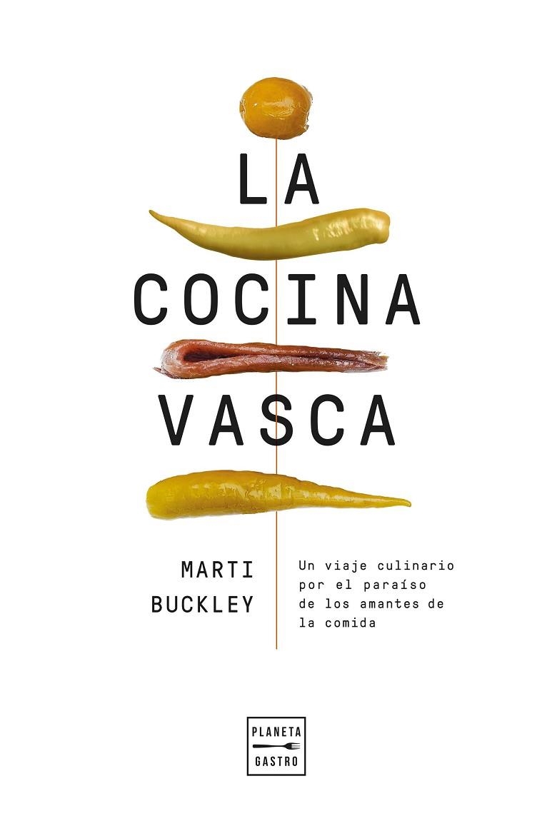 La cocina vasca. Edición tapa blanda | 9788408300977 | Buckley, Marti | Librería Castillón - Comprar libros online Aragón, Barbastro