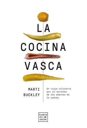 La cocina vasca. Edición tapa blanda | 9788408300977 | Buckley, Marti | Librería Castillón - Comprar libros online Aragón, Barbastro