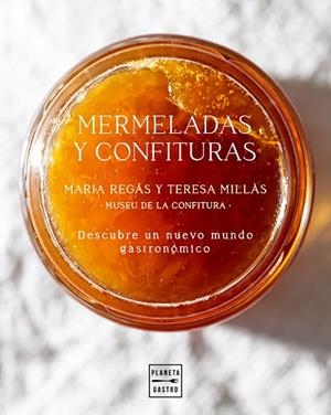 Mermeladas y confituras | 9788408300939 | Regás & Teresa Millàs, Maria | Librería Castillón - Comprar libros online Aragón, Barbastro