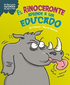 El rinoceronte aprende a ser educado | 9788408295761 | Graves, Sue | Librería Castillón - Comprar libros online Aragón, Barbastro
