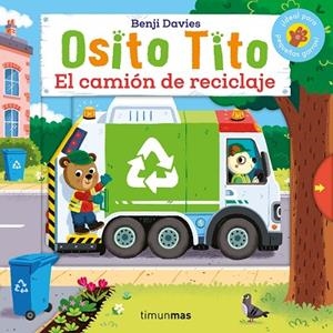 Osito Tito. El camión de reciclaje | 9788408292753 | Davies, Benji | Librería Castillón - Comprar libros online Aragón, Barbastro
