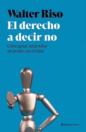 El derecho a decir no | 9788408301196 | Riso, Walter | Librería Castillón - Comprar libros online Aragón, Barbastro