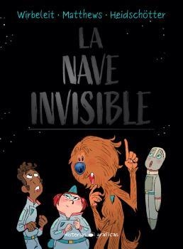 NAVE INVISIBLE, LA | 9786075575704 | WIRBELEIT, PATRICK; MATTERWS, ANDREW; HEIDSCHÖTTER, UWE | Librería Castillón - Comprar libros online Aragón, Barbastro