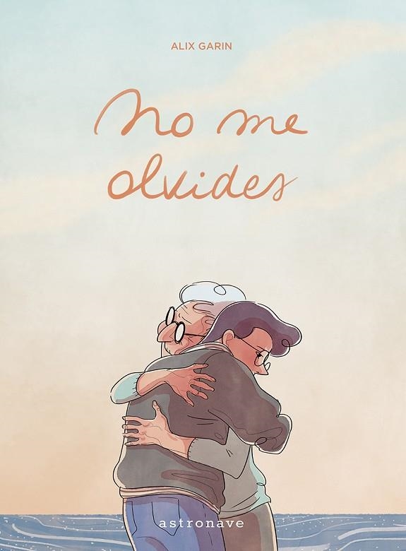 NO ME OLVIDES | 9788467974089 | ALIX GALIN | Librería Castillón - Comprar libros online Aragón, Barbastro