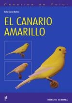 CANARIO AMARILLO, EL - CANARIOS DE COLOR | 9788425516214 | CUEVAS MARTINEZ, RAFAEL | Librería Castillón - Comprar libros online Aragón, Barbastro