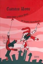 CUENTOS LIBRES PARA NIÑAS Y NIÑOS LIBRES | 9788496014497 | GARCIA-MAROTO MIGUEL, MARIA ANGELES | Librería Castillón - Comprar libros online Aragón, Barbastro