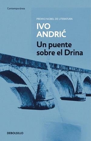 UN PUENTE SOBRE EL DRINA - DEBOLSILLO | 9788497597777 | Ivo Andric | Librería Castillón - Comprar libros online Aragón, Barbastro