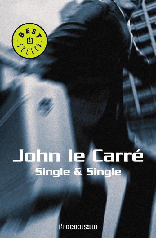 SINGLE & SINGLE - DEBOLSILLO | 9788497599276 | LE CARRE, JOHN | Librería Castillón - Comprar libros online Aragón, Barbastro