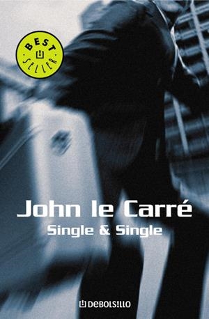 SINGLE & SINGLE - DEBOLSILLO | 9788497599276 | LE CARRE, JOHN | Librería Castillón - Comprar libros online Aragón, Barbastro