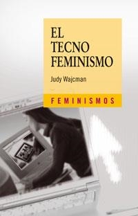 TECNOFEMINISMO, EL | 9788437623177 | WAJCMAN, JUDY | Librería Castillón - Comprar libros online Aragón, Barbastro
