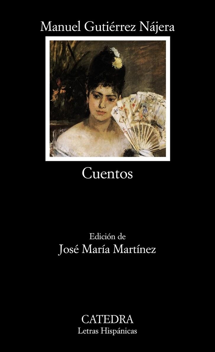 CUENTOS - LETRAS HISPANICAS | 9788437623153 | GUTIERREZ NAJERA, MANUEL | Librería Castillón - Comprar libros online Aragón, Barbastro