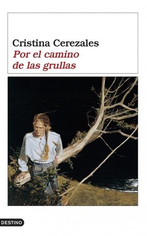 POR EL CAMINO DE LAS GRULLAS | 9788423338641 | CEREZALES, CRISTINA | Librería Castillón - Comprar libros online Aragón, Barbastro