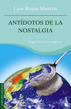 ANTIDOTOS DE LA NOSTALGIA - BOOKET | 9788467022889 | ROJAS MARCOS, LUIS | Librería Castillón - Comprar libros online Aragón, Barbastro