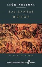LANZAS ROTAS, LAS | 9788435061445 | ARSENAL, LEON | Librería Castillón - Comprar libros online Aragón, Barbastro
