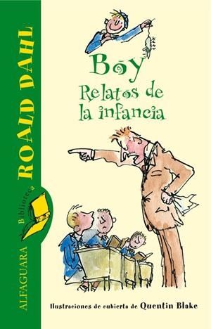 BOY : RELATOS DE LA INFANCIA - BRD | 9788420470931 | DAHL, ROALD | Librería Castillón - Comprar libros online Aragón, Barbastro