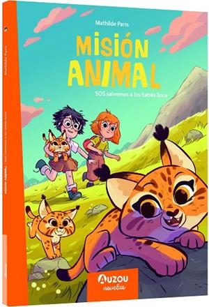 Misión animales. SOS Salvemos a los bebés lince | 9791039543774 | Paris, Mathilde | Librería Castillón - Comprar libros online Aragón, Barbastro