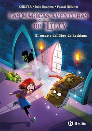 Las mágicas aventuras de Lilly, 1. El rescate del libro de hechizos | 9788469644201 | KNISTER; Boheme, Julia | Librería Castillón - Comprar libros online Aragón, Barbastro