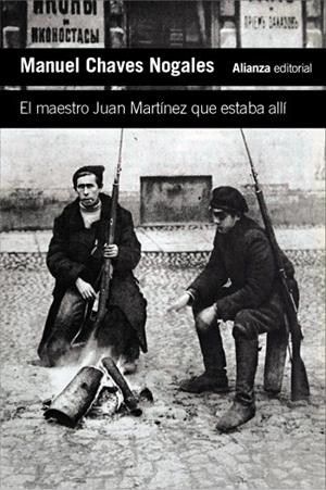 El maestro Juan Martínez que estaba allí | 9788411489065 | Chaves Nogales, Manuel | Librería Castillón - Comprar libros online Aragón, Barbastro