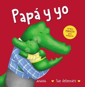 Papá y yo | 9788414343760 | deGennaro, Sue | Librería Castillón - Comprar libros online Aragón, Barbastro