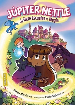Júpiter Nettle y las Siete Escuelas de Magia | 9788414342558 | Mandanna, Sangu | Librería Castillón - Comprar libros online Aragón, Barbastro