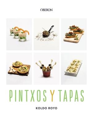 Pintxos y Tapas | 9788441551329 | Royo, Koldo | Librería Castillón - Comprar libros online Aragón, Barbastro
