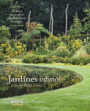 Jardines íntimos | 9788491587385 | Barba Gómez, Eduardo | Librería Castillón - Comprar libros online Aragón, Barbastro