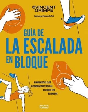 Guía de la escalada en bloque | 9788491588955 | Grimpe, Vincent | Librería Castillón - Comprar libros online Aragón, Barbastro