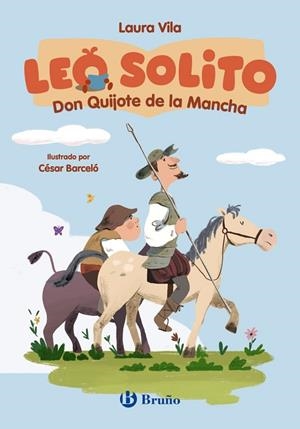 Leo solito Don Quijote de la Mancha | 9788469643068 | Vila, Laura/De Cervantes, Miguel | Librería Castillón - Comprar libros online Aragón, Barbastro