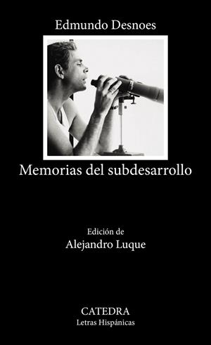 Memorias del subdesarrollo | 9788437648651 | Desnoes, Edmundo | Librería Castillón - Comprar libros online Aragón, Barbastro