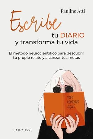 Escribe tu diario y transforma tu vida | 9788410124868 | Atti, Pauline | Librería Castillón - Comprar libros online Aragón, Barbastro