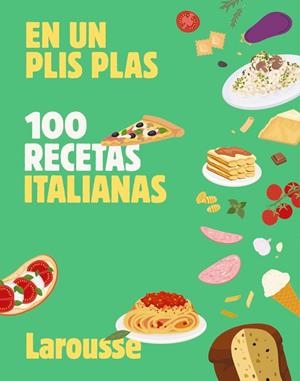 100 recetas italianas | 9788410124851 | Larousse Editorial | Librería Castillón - Comprar libros online Aragón, Barbastro