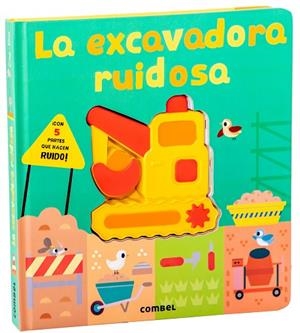 La excavadora ruidosa | 9788411582308 | Crisp, Lauren | Librería Castillón - Comprar libros online Aragón, Barbastro