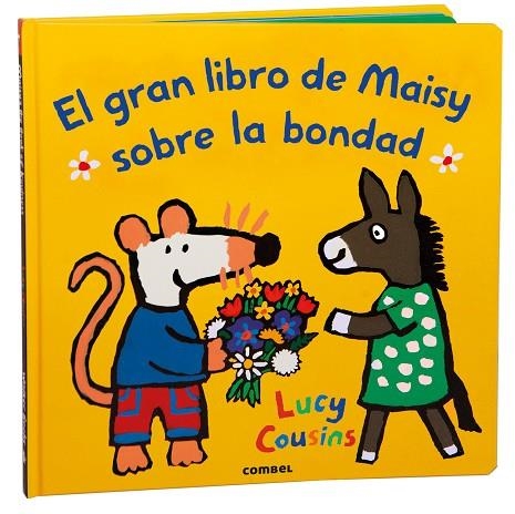 El gran libro de Maisy sobre la bondad | 9788411582360 | Cousins, Lucy | Librería Castillón - Comprar libros online Aragón, Barbastro
