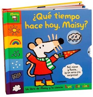 ¿Qué tiempo hace hoy, Maisy? | 9788411582384 | Cousins, Lucy | Librería Castillón - Comprar libros online Aragón, Barbastro