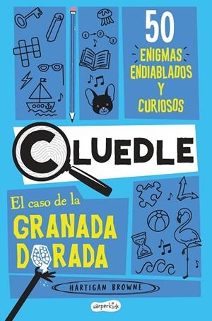 CLUEDLE: El caso de la granada dorada: 50 enigmas endiablados y curiosos (Libro | 9788419802699 | Browne, Hartigan | Librería Castillón - Comprar libros online Aragón, Barbastro