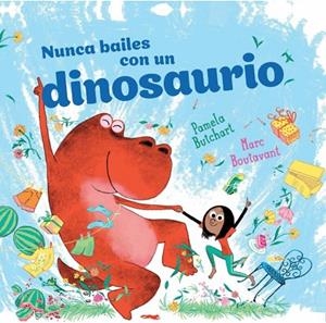 Nunca bailes con un dinosaurio | 9788412862942 | Butchart, Pamela | Librería Castillón - Comprar libros online Aragón, Barbastro