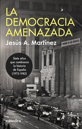 La democracia amenazada | 9788437648514 | Martínez, Jesús A. | Librería Castillón - Comprar libros online Aragón, Barbastro