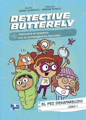Detective Butterfly, Caso 1. El pez desaparecido | 9788469644669 | Kilpatrick, Karen | Librería Castillón - Comprar libros online Aragón, Barbastro