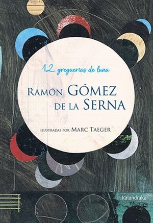 12 greguerías de luna | 9788413433615 | Gómez de la Serna, Ramón | Librería Castillón - Comprar libros online Aragón, Barbastro