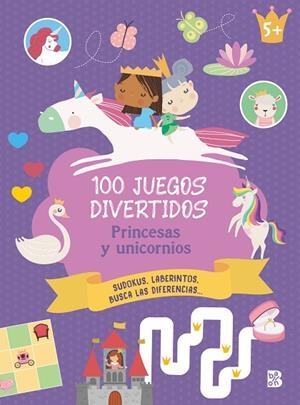 100 JUEGOS DIVERTIDOS- PRINCESAS Y UNICORNIOS | 9789403239460 | BALLON | Librería Castillón - Comprar libros online Aragón, Barbastro