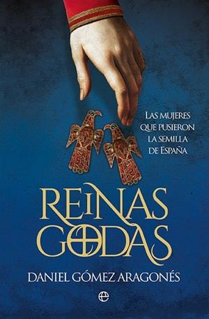 Reinas godas | 9788413849959 | Gómez Aragonés, Daniel | Librería Castillón - Comprar libros online Aragón, Barbastro