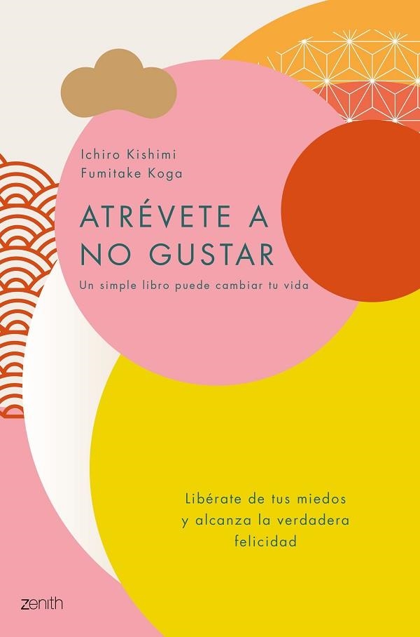 Atrévete a no gustar | 9788408184164 | Kishimi, Ichiro/Koga, Fumitake | Librería Castillón - Comprar libros online Aragón, Barbastro