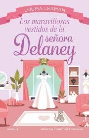 LOS MARAVILLOSOS VESTIDOS DE LA SEÑORA DELANEY | 9788410080973 | LEAMAN, LOUISA | Librería Castillón - Comprar libros online Aragón, Barbastro