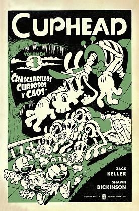 CUPHEAD 03. CHASCARRILLOS CURIOSOS Y CAOS | 9788467973853 | ZACK KELLER/SHAWN DICKINSON | Librería Castillón - Comprar libros online Aragón, Barbastro