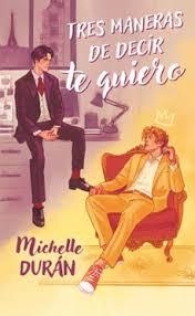 Tres maneras de decir te quiero | 9788419621795 | Durán, Michelle | Librería Castillón - Comprar libros online Aragón, Barbastro