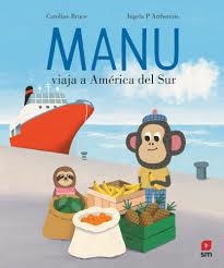 Manu viaja a América del Sur | 9788411828512 | Bruce, Caroline | Librería Castillón - Comprar libros online Aragón, Barbastro
