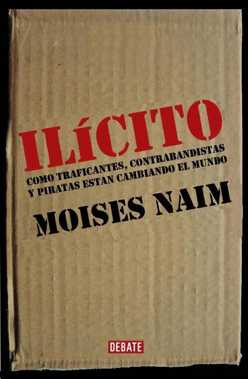 Ilícito | 9788483066584 | Moisés Naím | Librería Castillón - Comprar libros online Aragón, Barbastro