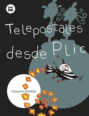 Telepostales desde Plic | 9788483439890 | Roldán Devetach, Gustavo | Librería Castillón - Comprar libros online Aragón, Barbastro