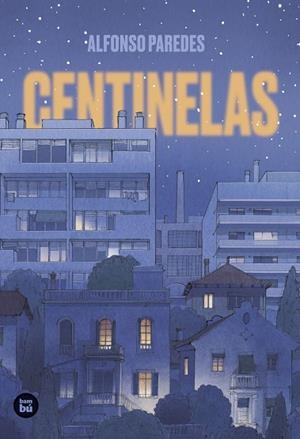 Centinelas | 9788483439944 | Paredes Pérez, Alfonso | Librería Castillón - Comprar libros online Aragón, Barbastro