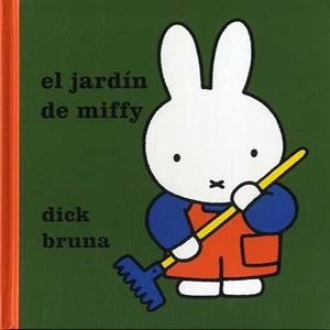 El jardín de Miffy | 9788412368598 | Bruna, Dick | Librería Castillón - Comprar libros online Aragón, Barbastro
